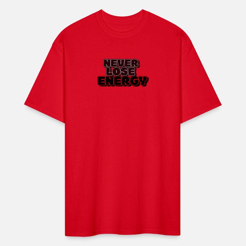 Never lose energy
