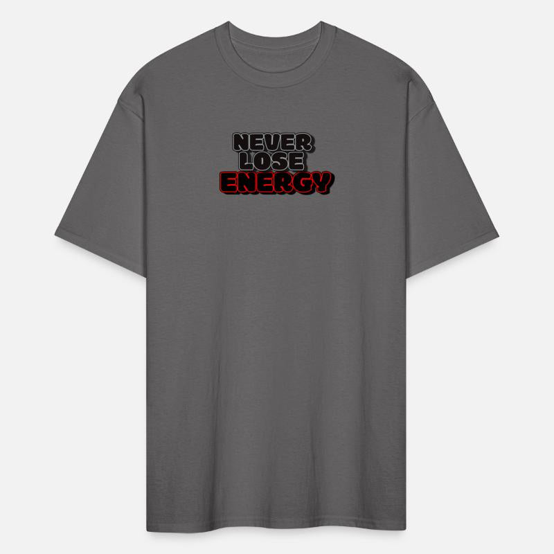 Never lose energy