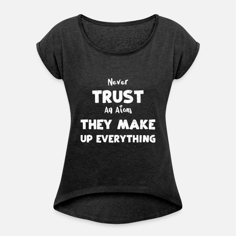 Never Trust An Atom They Make Up...