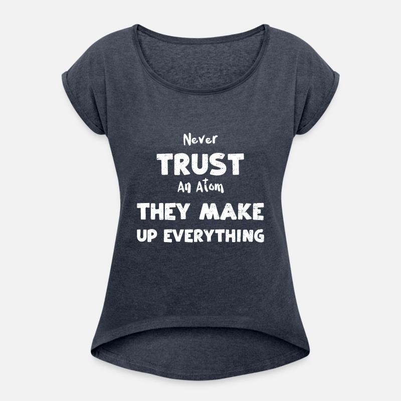 Never Trust An Atom They Make Up...