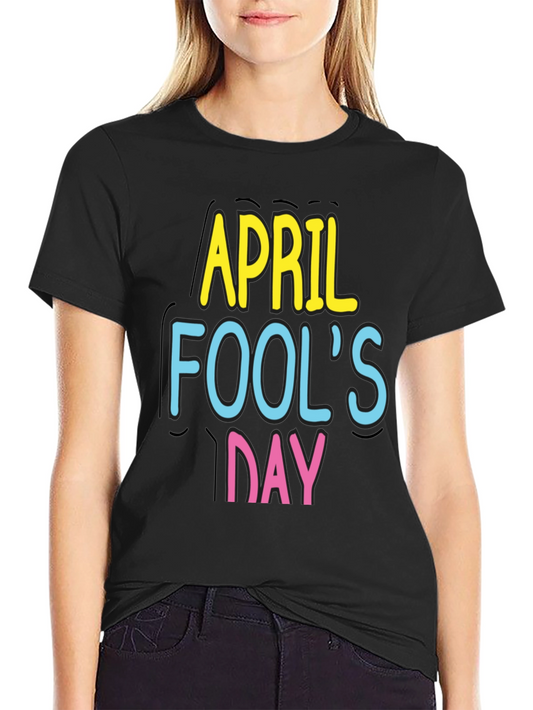 April Fools Day Black Tee Shirt