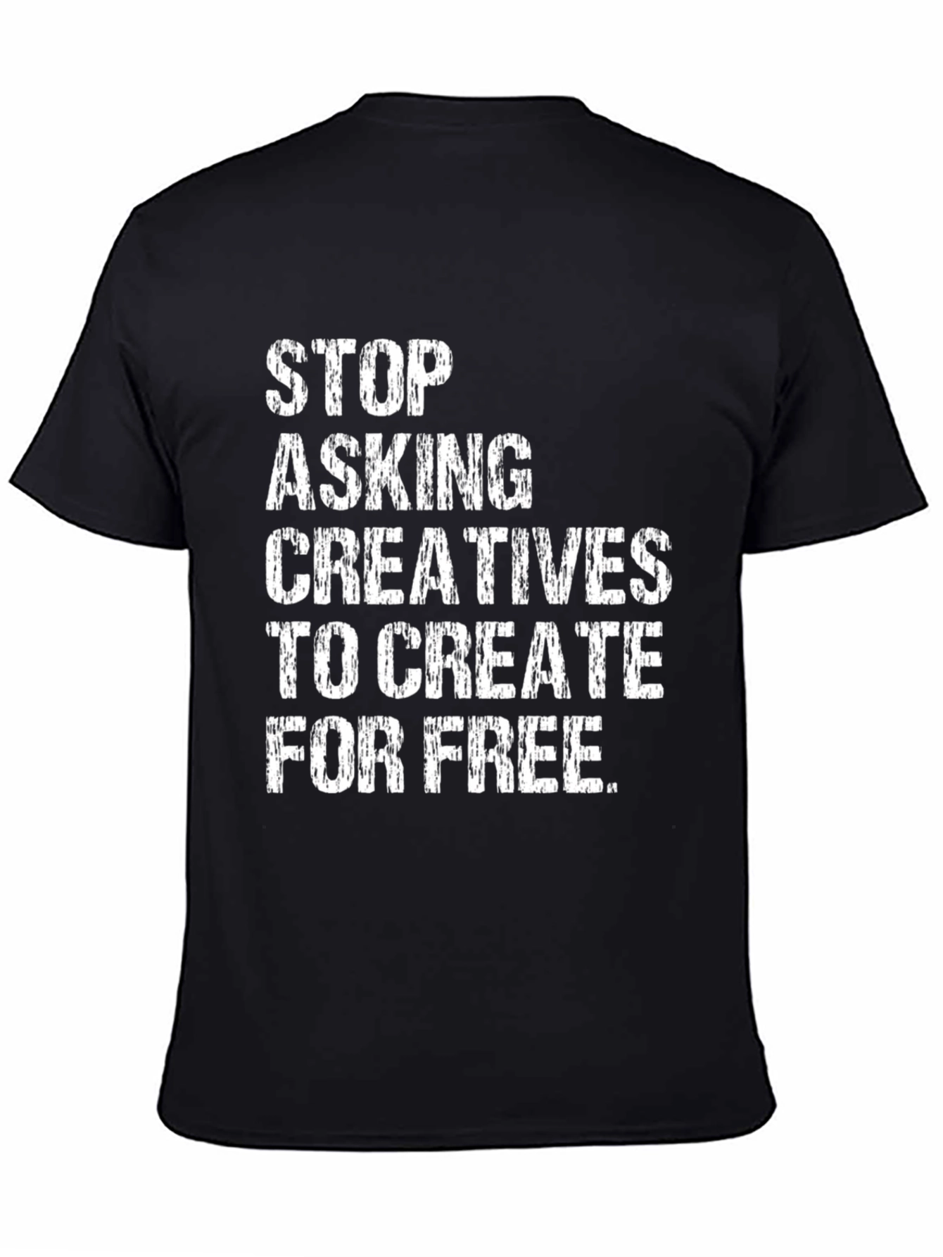 Stop Asking Creatives T-Shirt