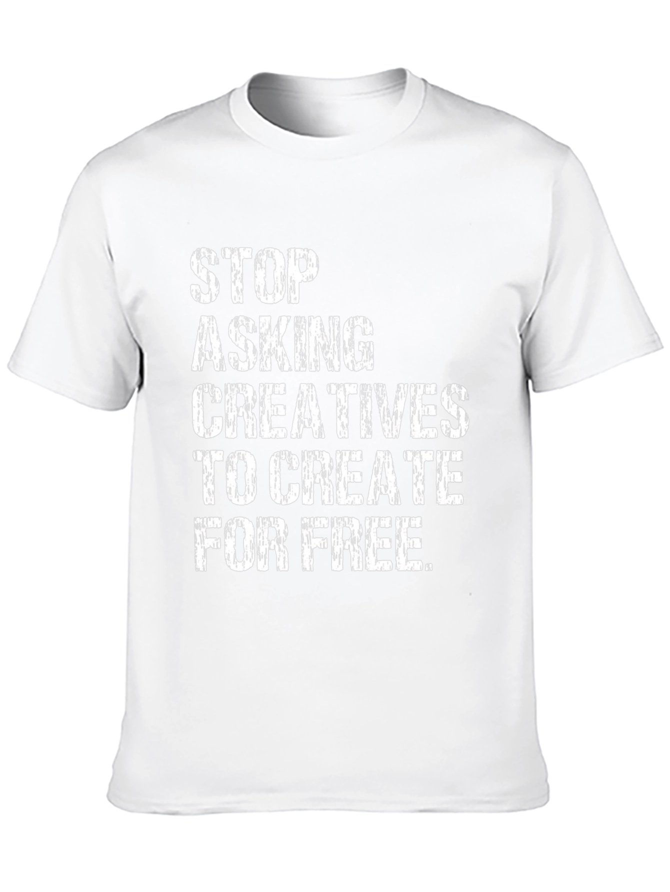 Stop Asking Creatives T-Shirt
