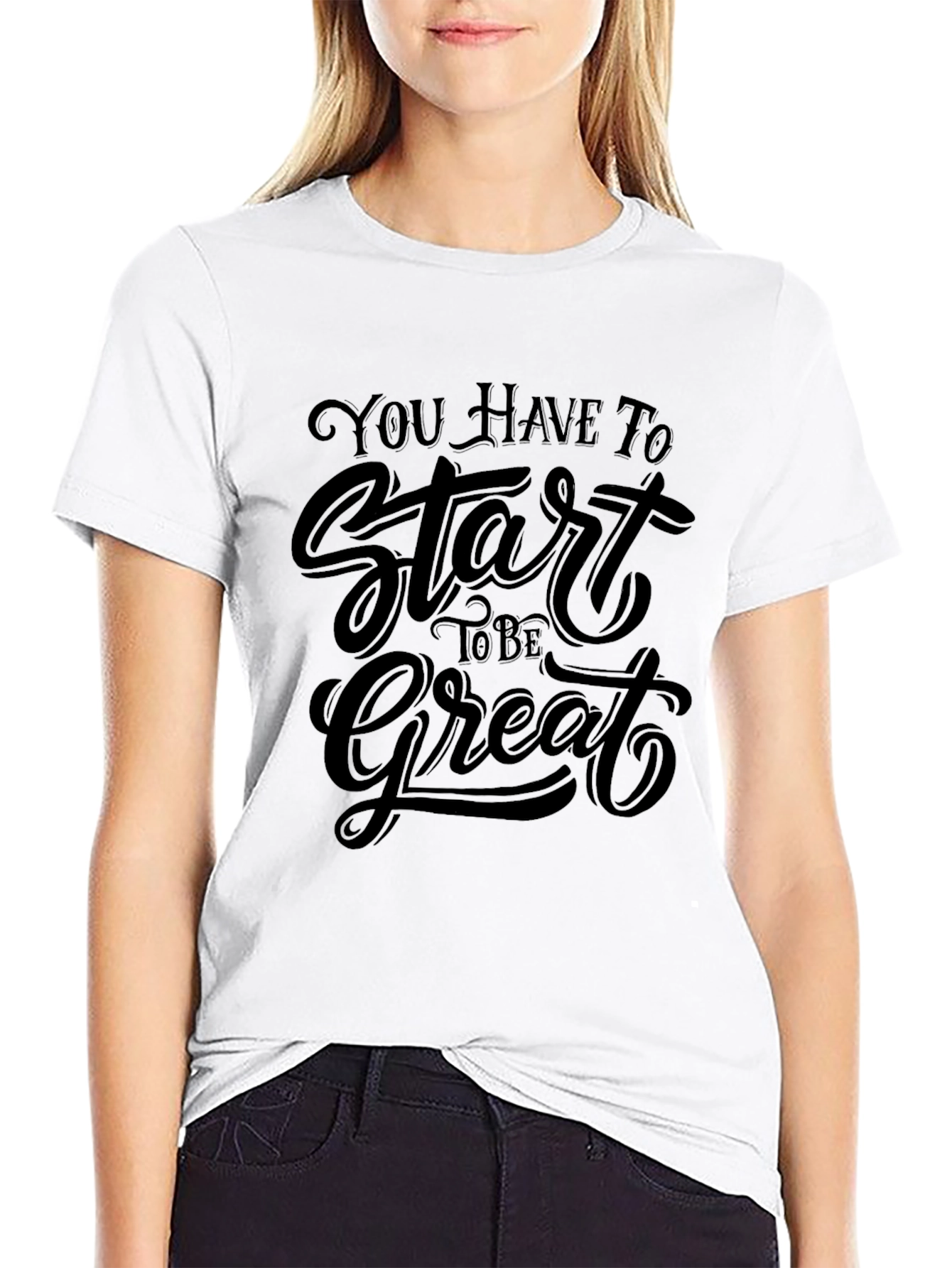 Inspirational Start To Be Great Black T-Shirt