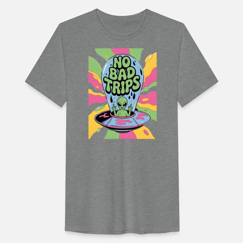 No Bad Trips Funny Alien Lover Gifts