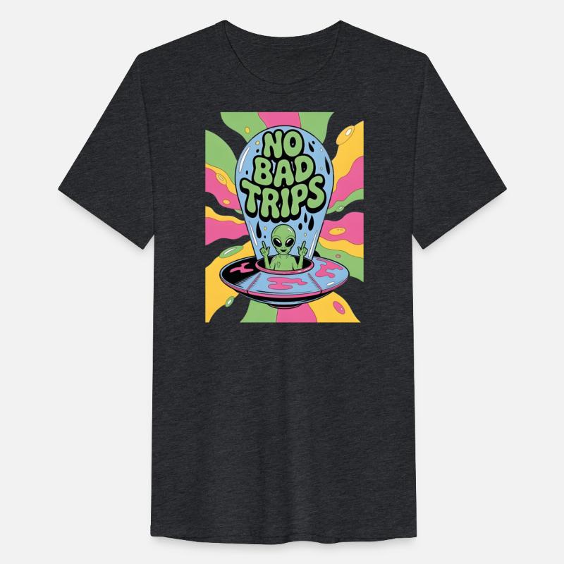 No Bad Trips Funny Alien Lover Gifts