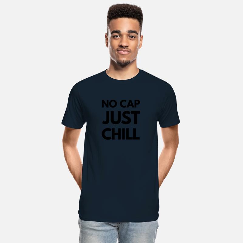 No Cap Just Chill – Funny Gen Z Slang Tee - K