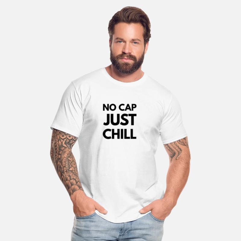 No Cap Just Chill – Funny Gen Z Slang Tee - K