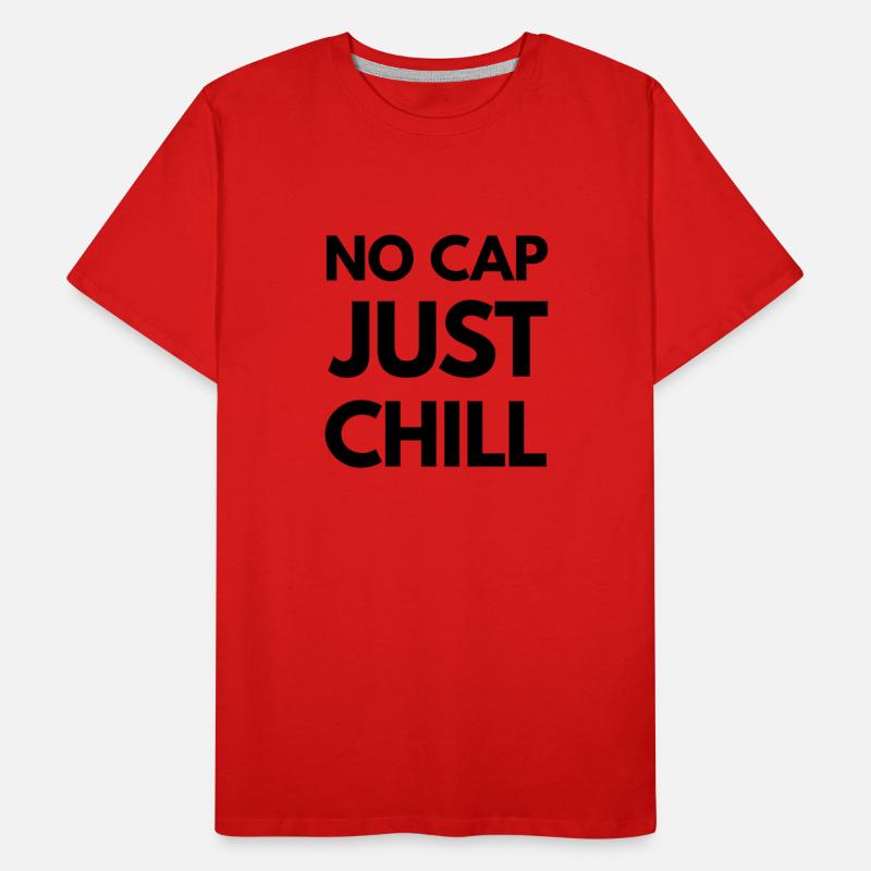 No Cap Just Chill – Funny Gen Z Slang Tee - K