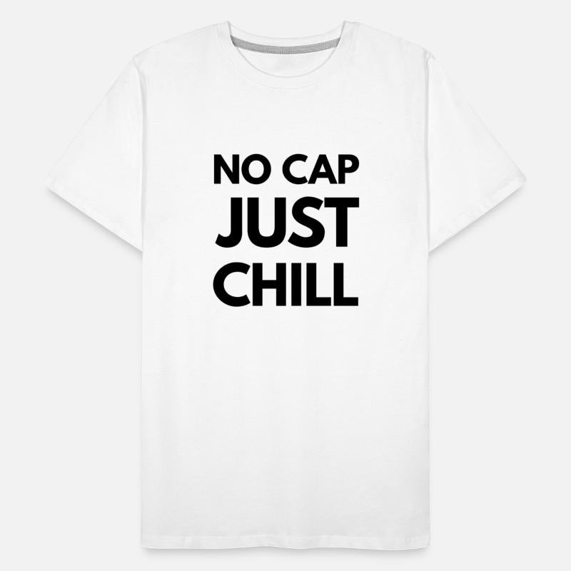 No Cap Just Chill – Funny Gen Z Slang Tee - K