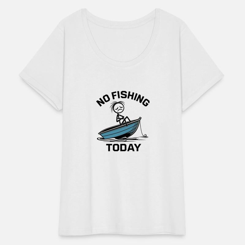 No Fishing Today Funny