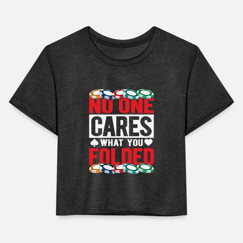 No One Cares What You Folded Gambling Poker Player