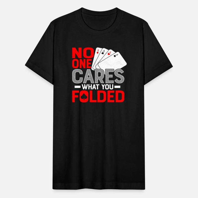 No One Cares What You Folded Poker Player Gambling