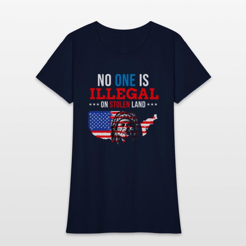No One Is Illegal On Stolen Land Indigenous People
