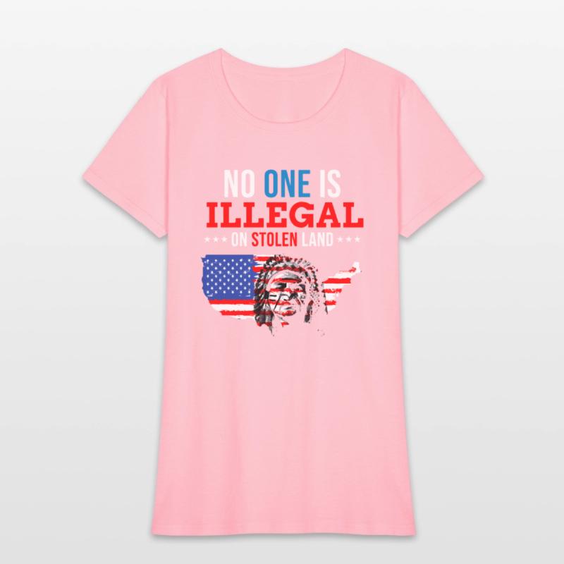 No One Is Illegal On Stolen Land Indigenous People