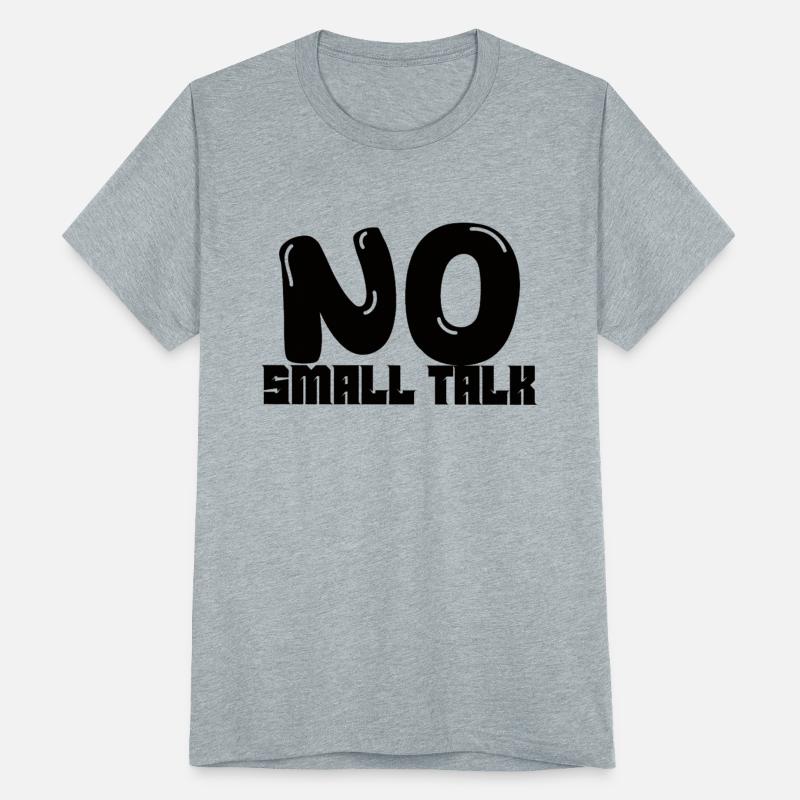 No Small Talk Statement Tee for Introverts
