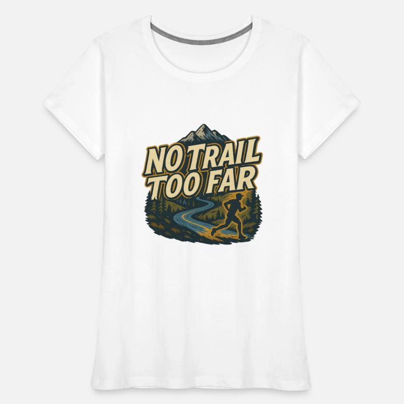 No Trail Too Far (Trail Running)