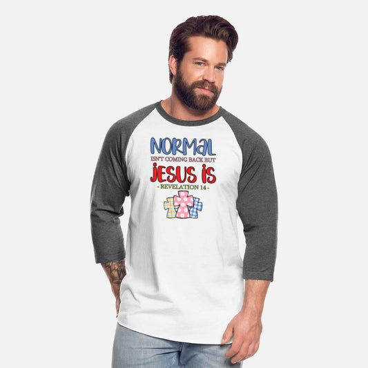 Normal Isn'T Coming Back But Jesus Is Revelation 1