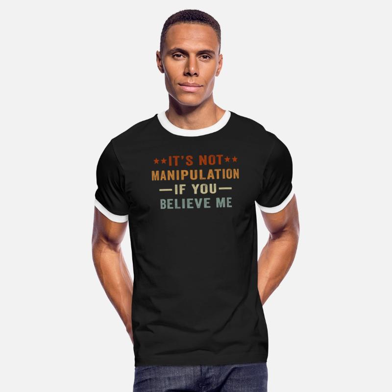 Not Manipulation If You Believe