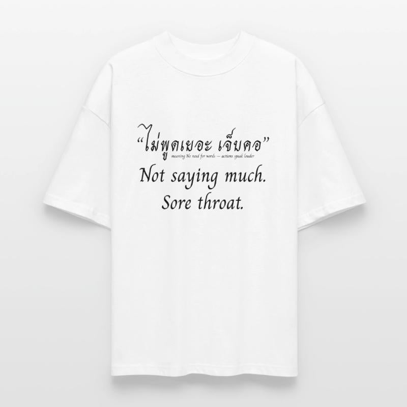 Not Saying Much – Thai Quote Shirt