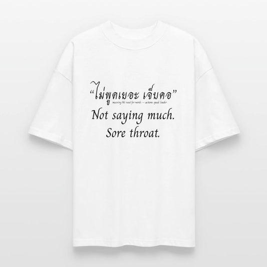 Not Saying Much – Thai Quote Shirt