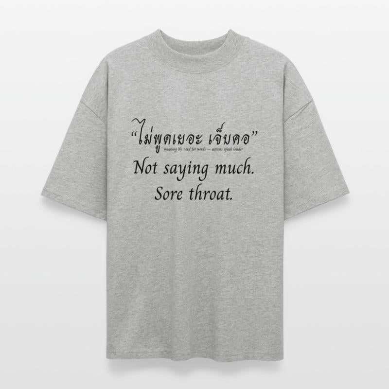 Not Saying Much – Thai Quote Shirt