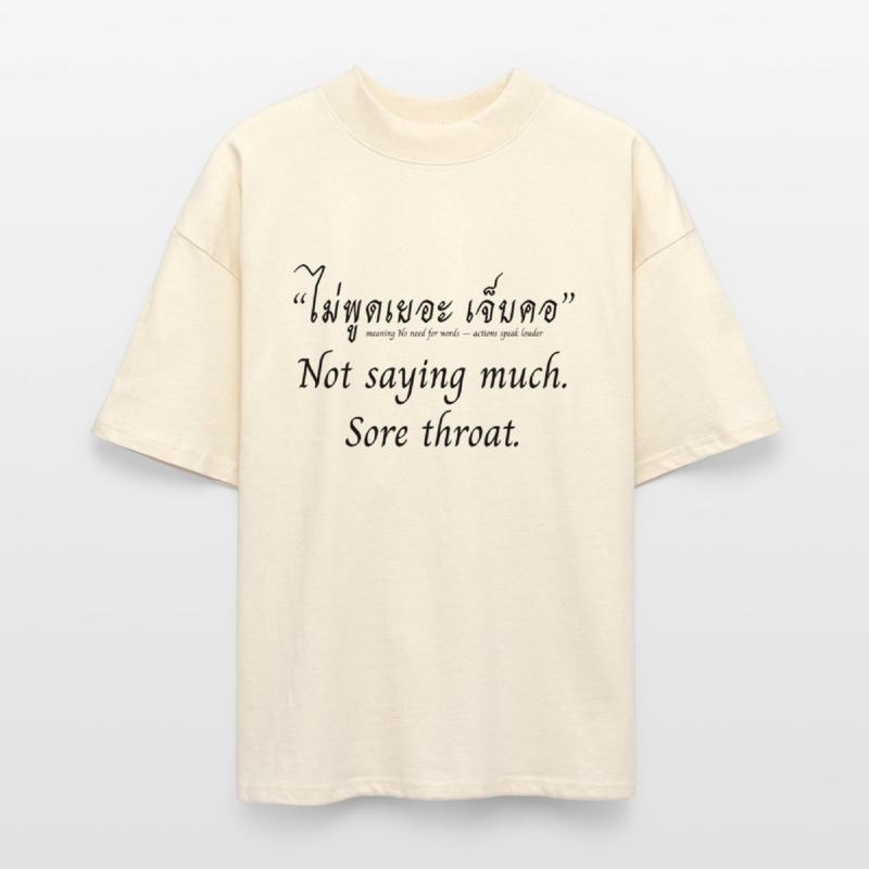 Not Saying Much – Thai Quote Shirt
