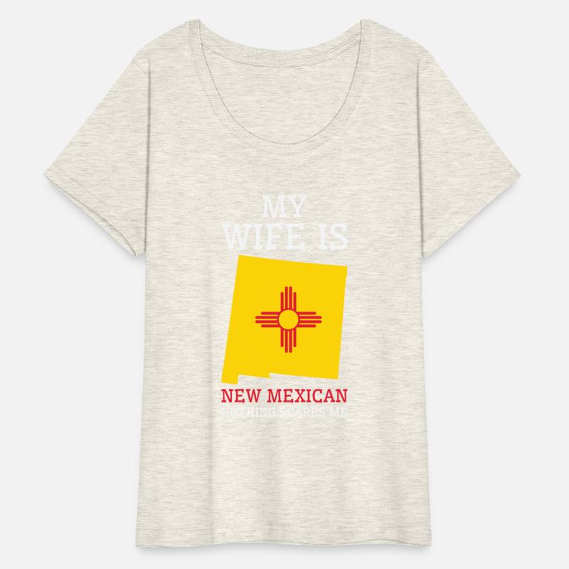 Nothing Scares Me New Mexican Wife New Mexico