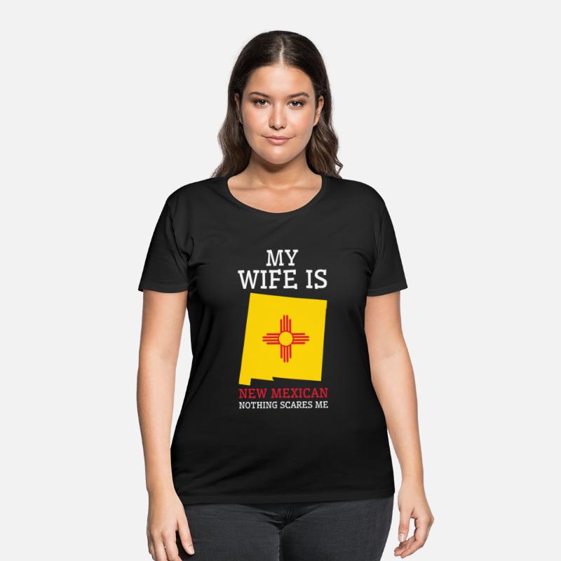Nothing Scares Me New Mexican Wife New Mexico