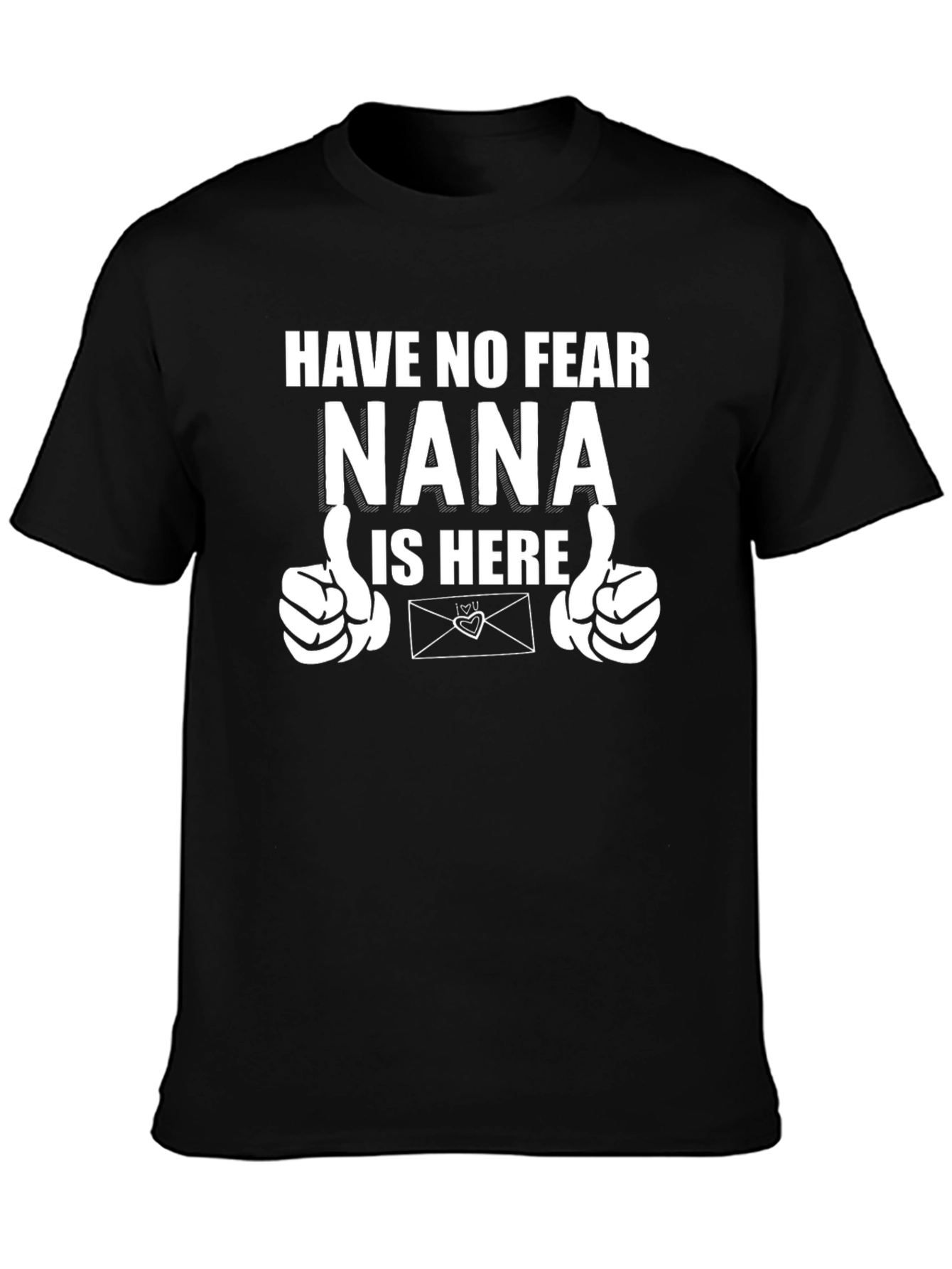 Nana Is Here T-Shirt - Novelty Graphic Tee