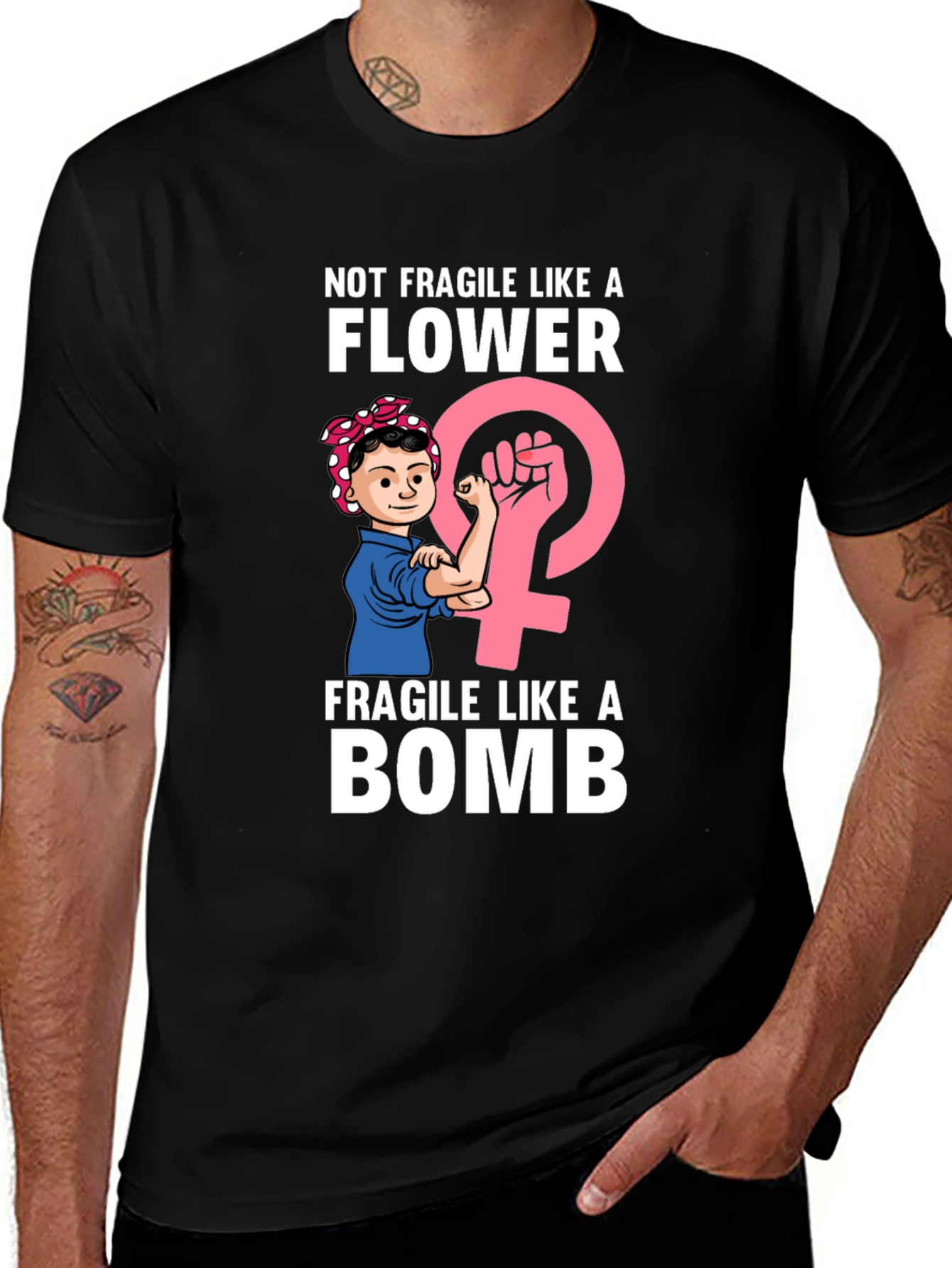 Feminist Power T-Shirt: Not Fragile Like a Flower