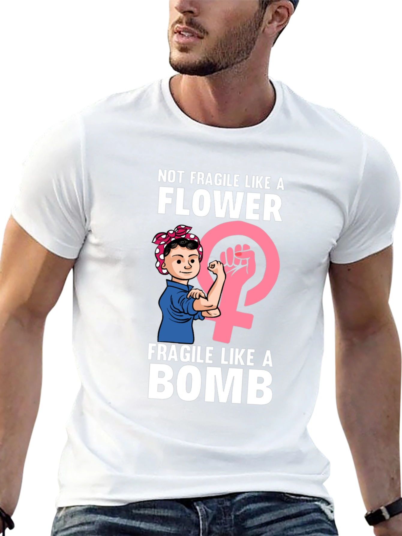 Feminist Power T-Shirt: Not Fragile Like a Flower