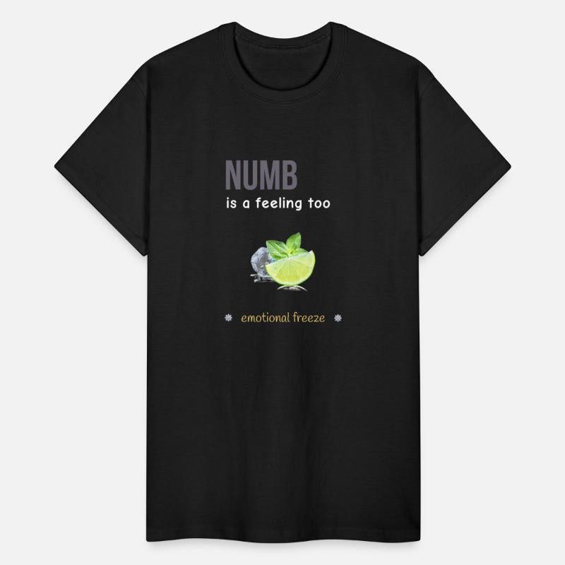 Numb Is a Feeling Too Shirt Emotional Freeze