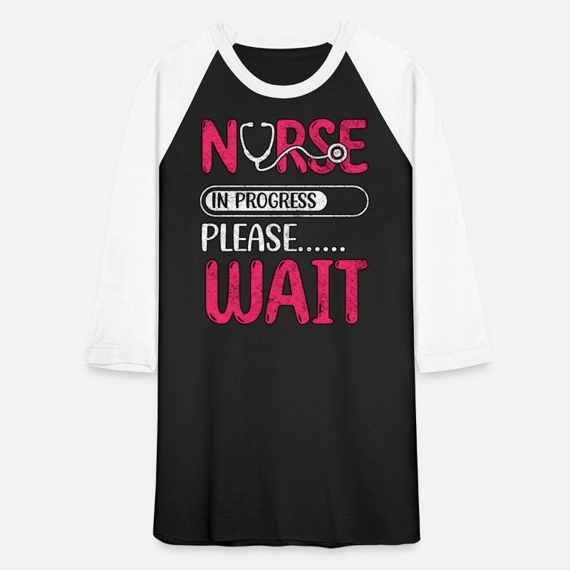 Nurse In Progress Please Wait Nursing School