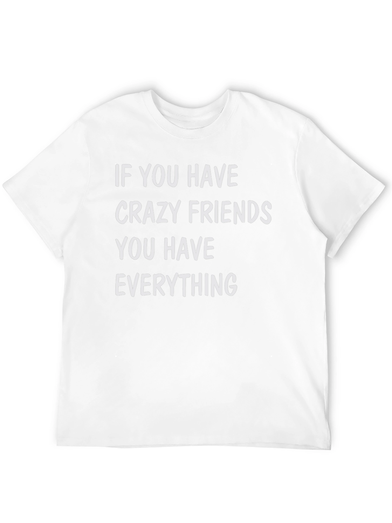 Crazy Friends T-Shirt