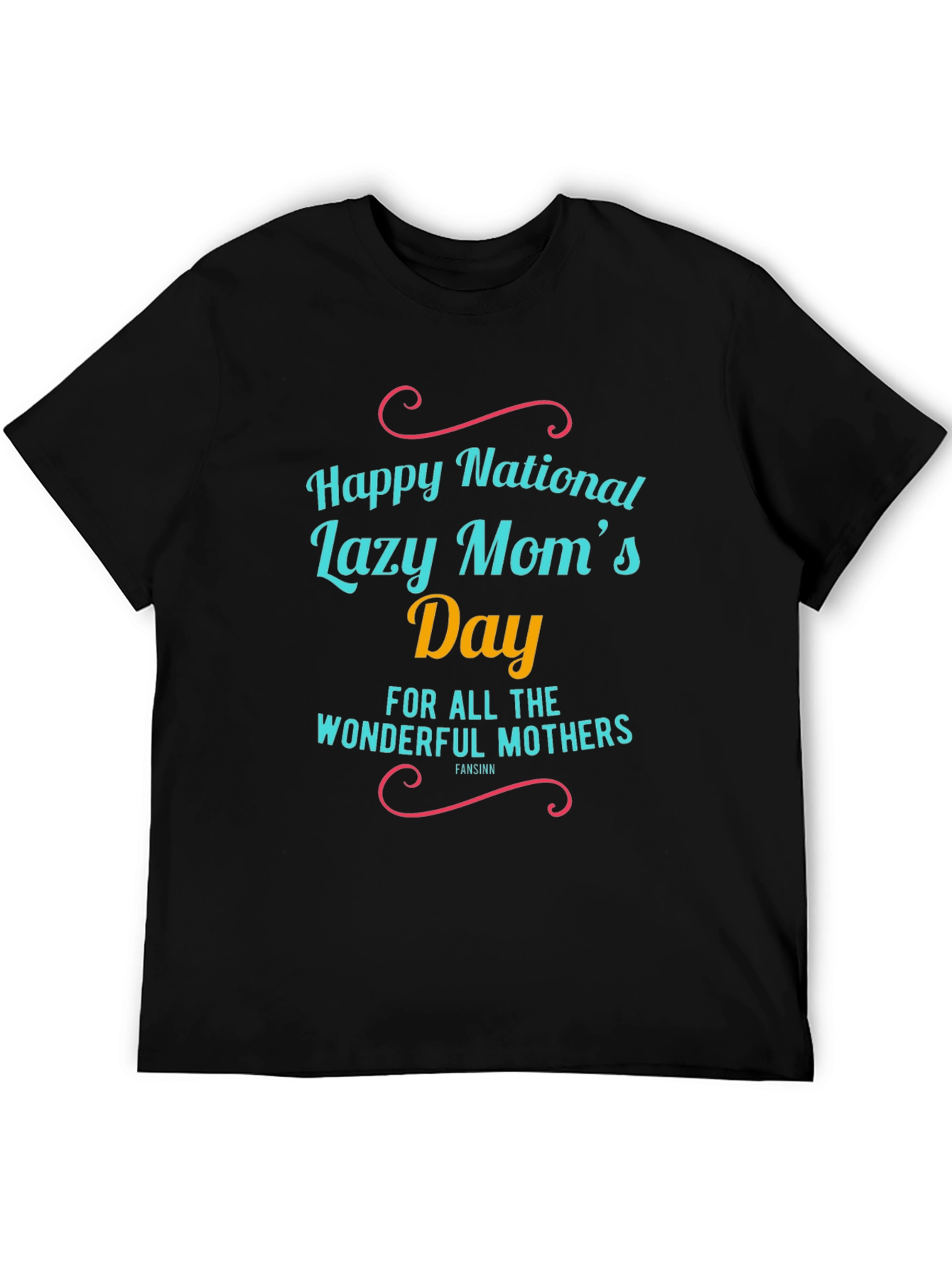 Happy National Lazy Moms Day T-Shirt