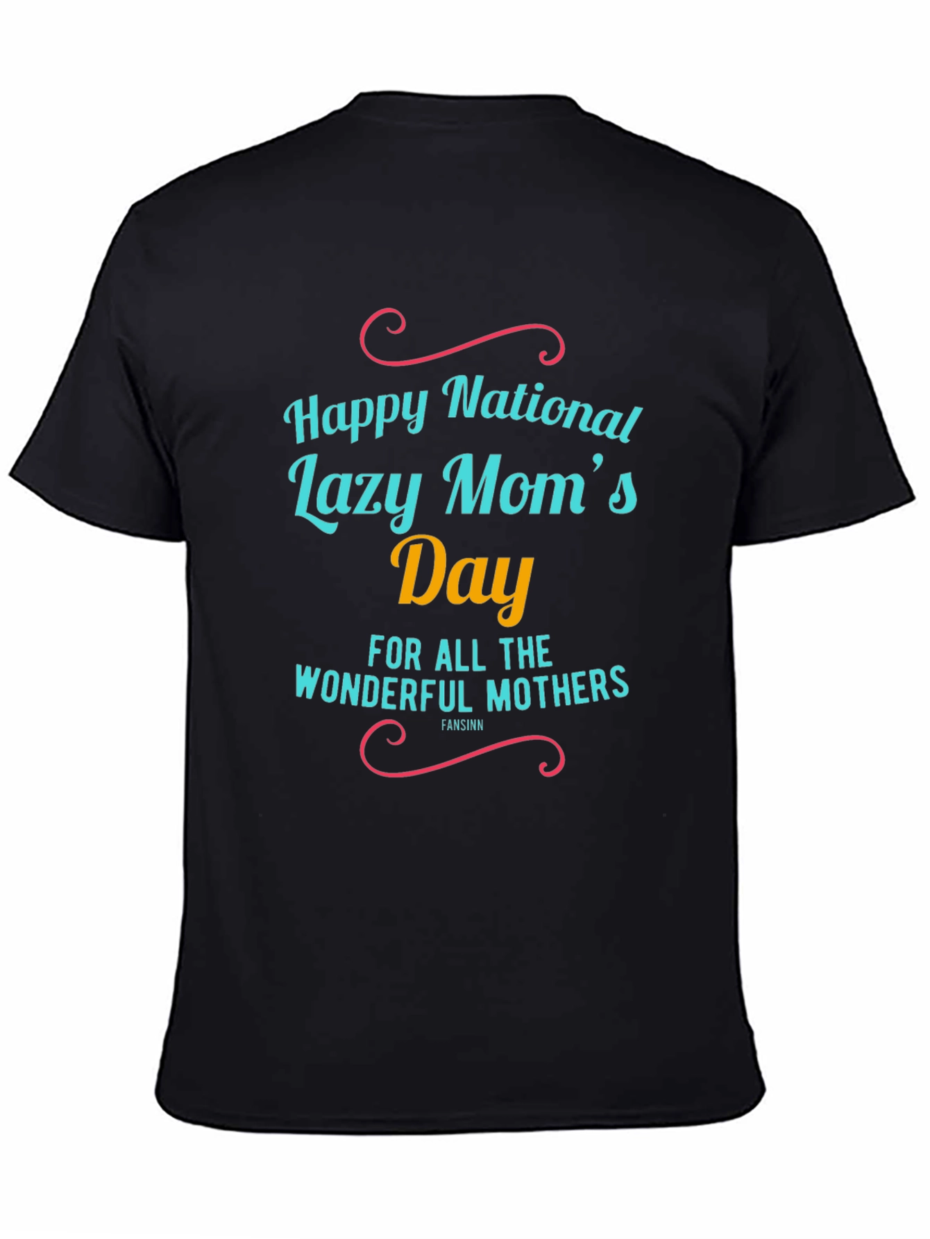 Happy National Lazy Moms Day T-Shirt