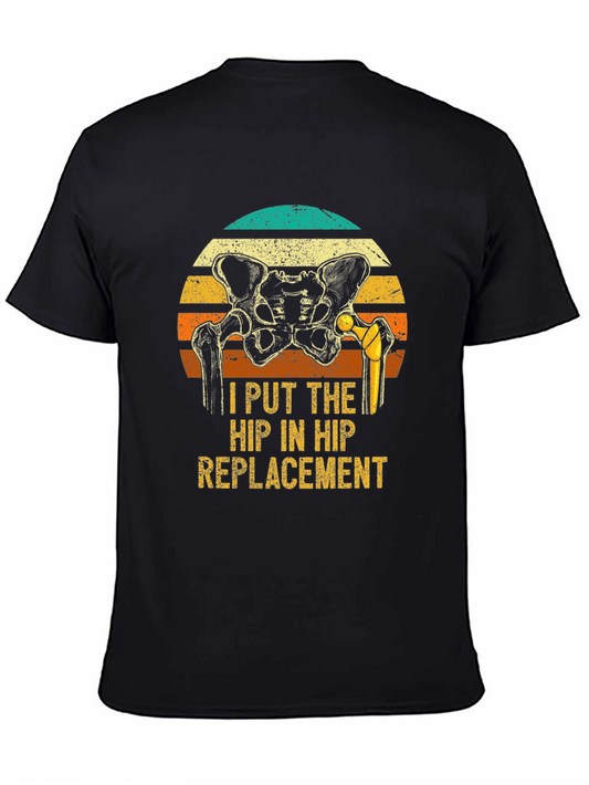 Hip Replacement Graphic Tee - Funny Surgeon Gift