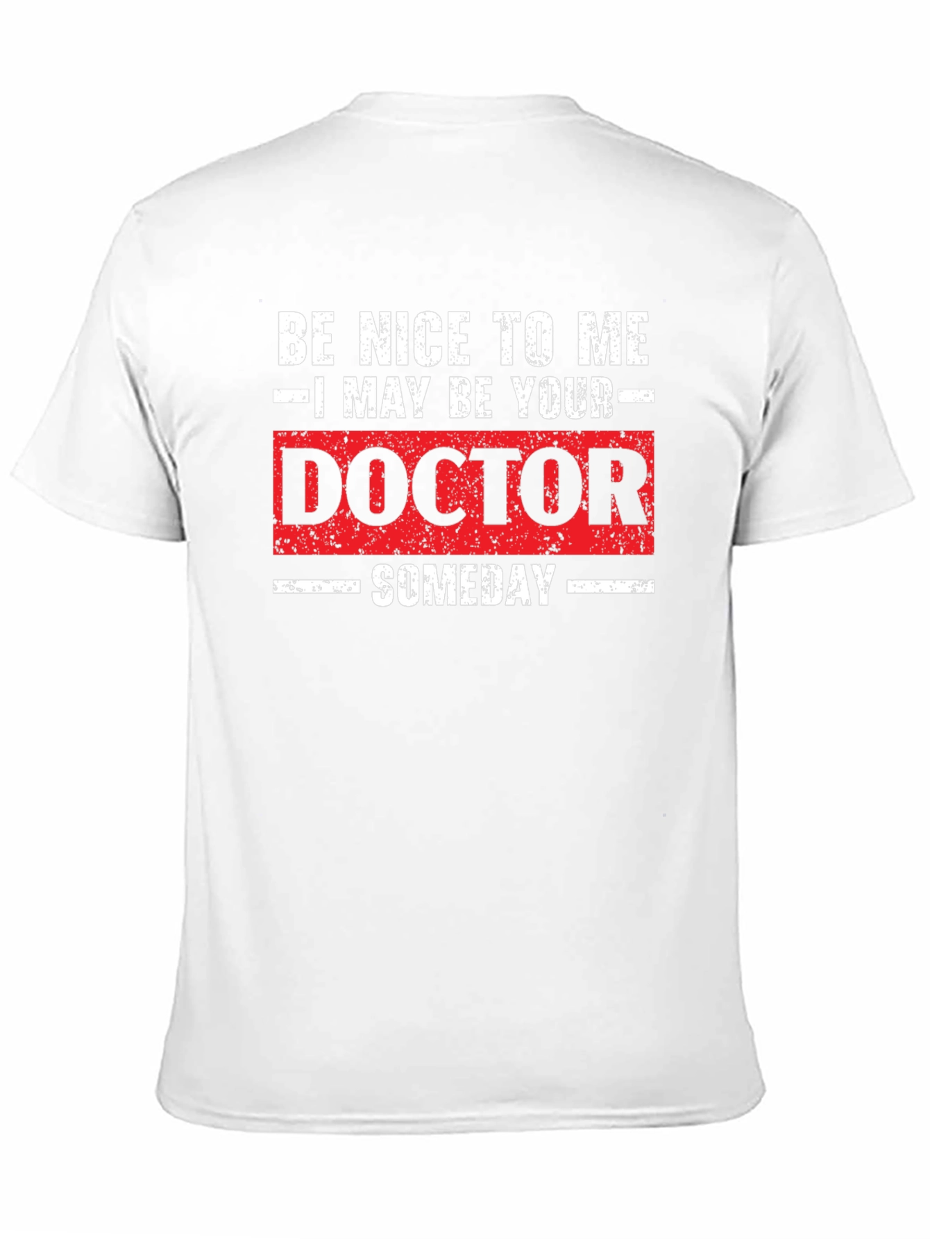 Funny Doctor Someday Graphic T-Shirt