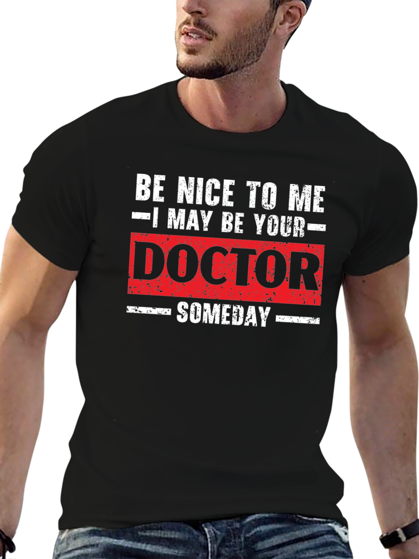 Funny Doctor Someday Graphic T-Shirt