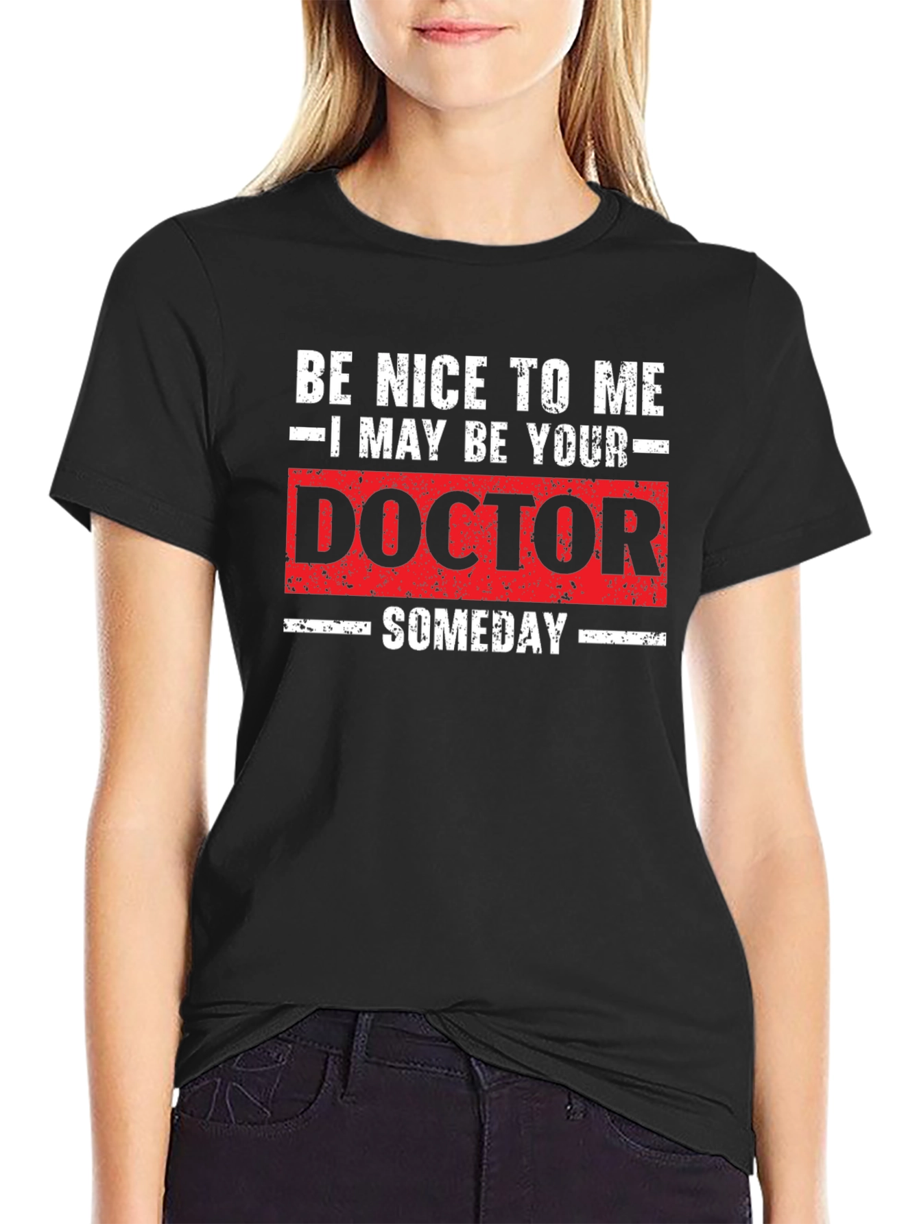 Funny Doctor Someday Graphic T-Shirt