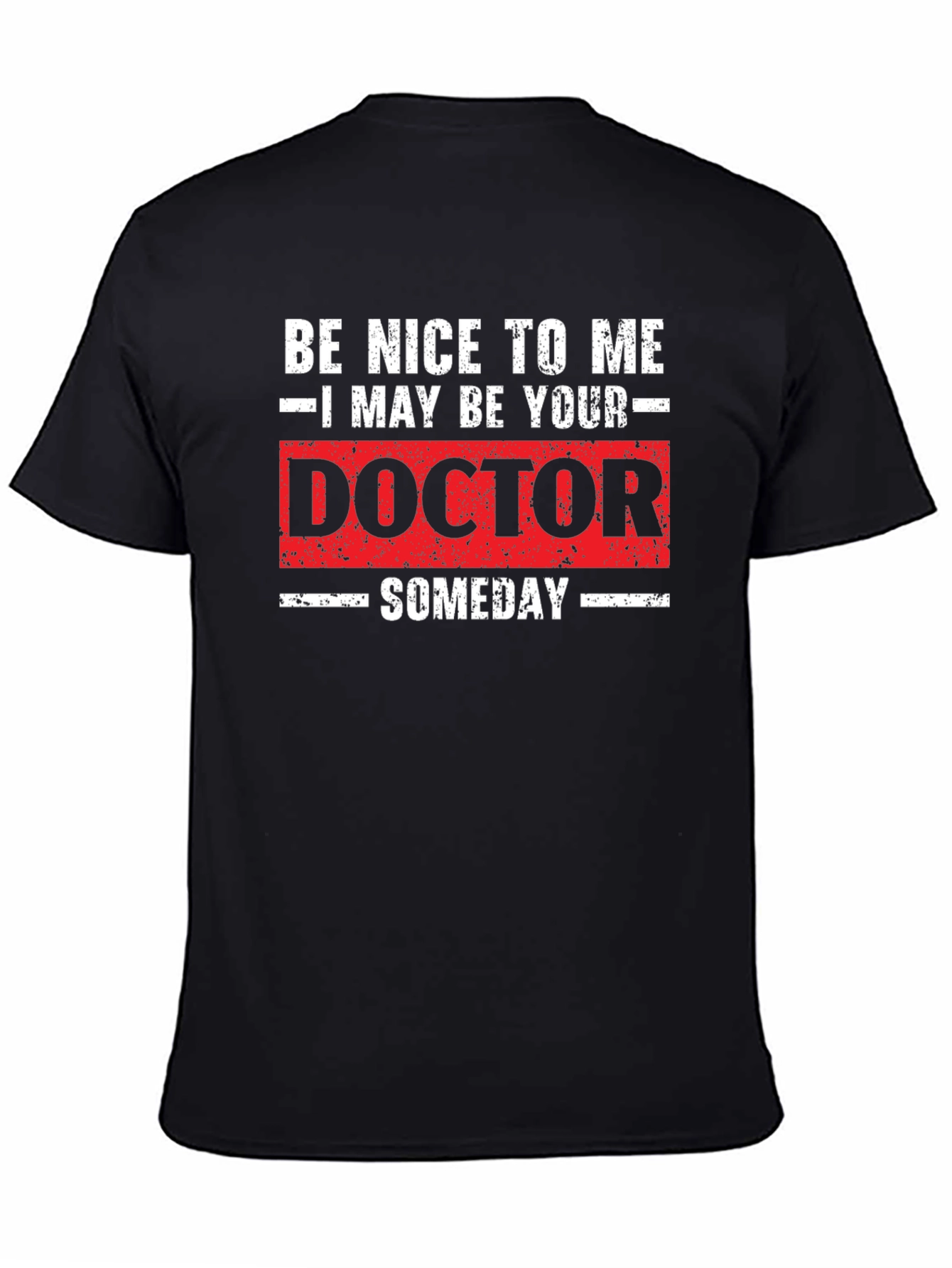 Funny Doctor Someday Graphic T-Shirt