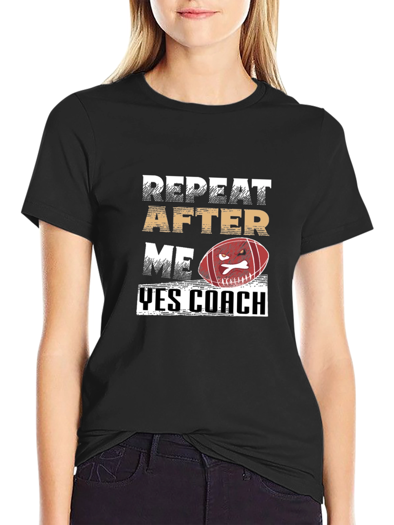 Repeat After Me Yes Coach Football T-Shirt