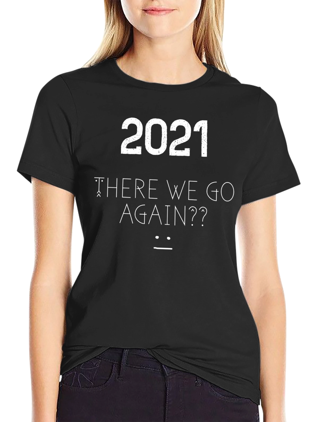 2021 There We Go Again Black T-Shirt