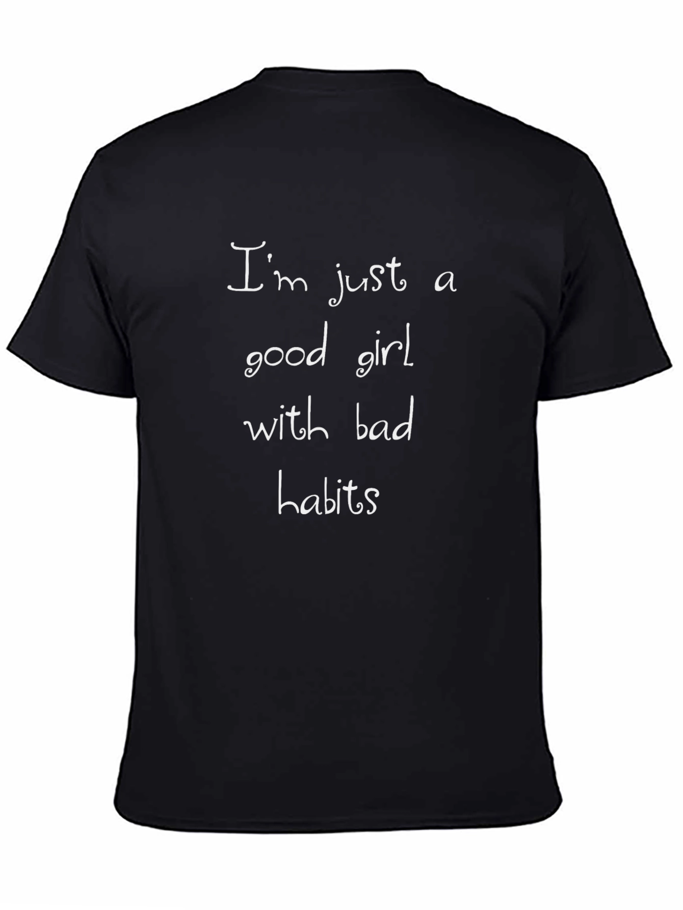 Im Just A Good Girl T-Shirt