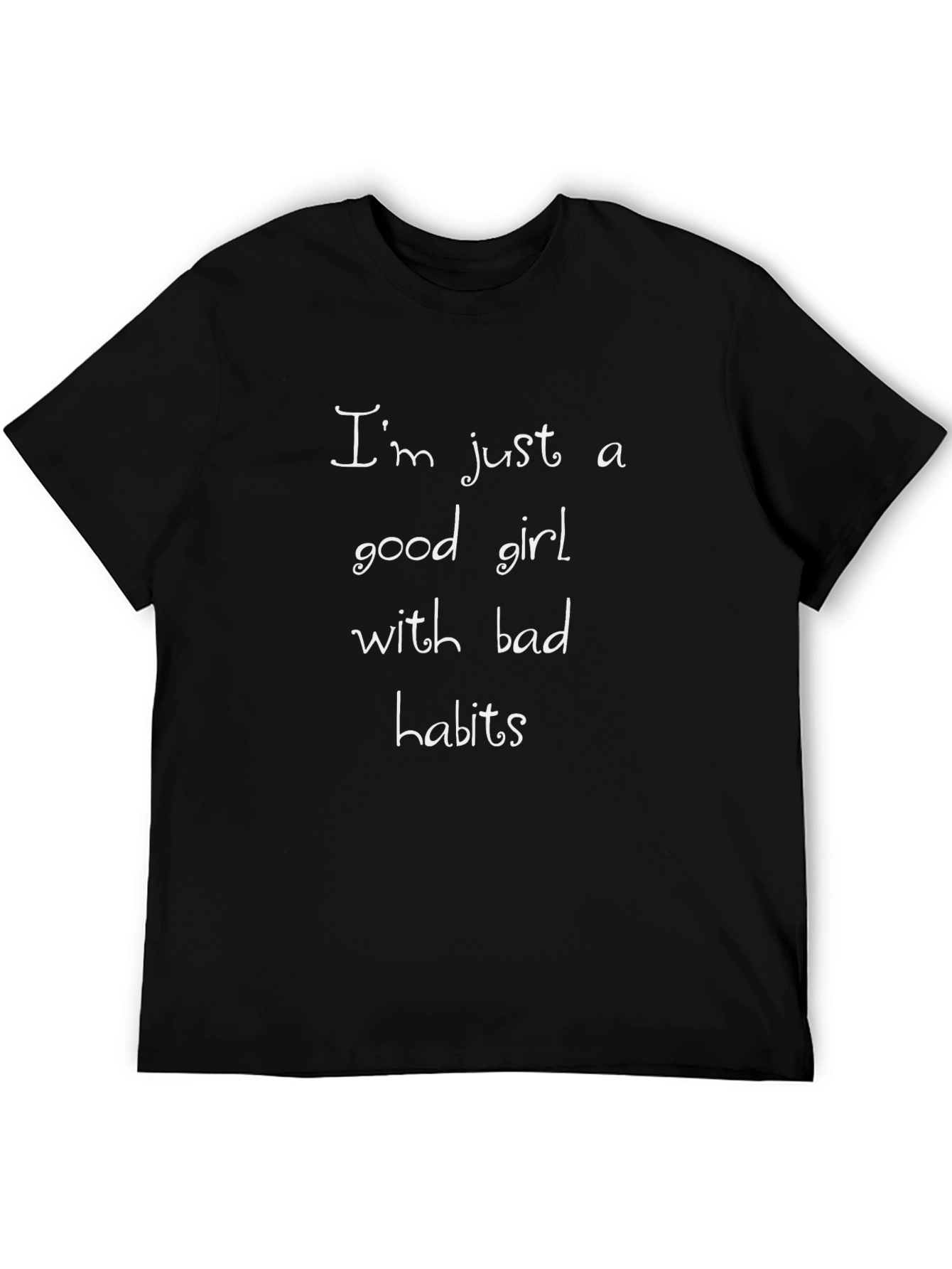 Im Just A Good Girl T-Shirt