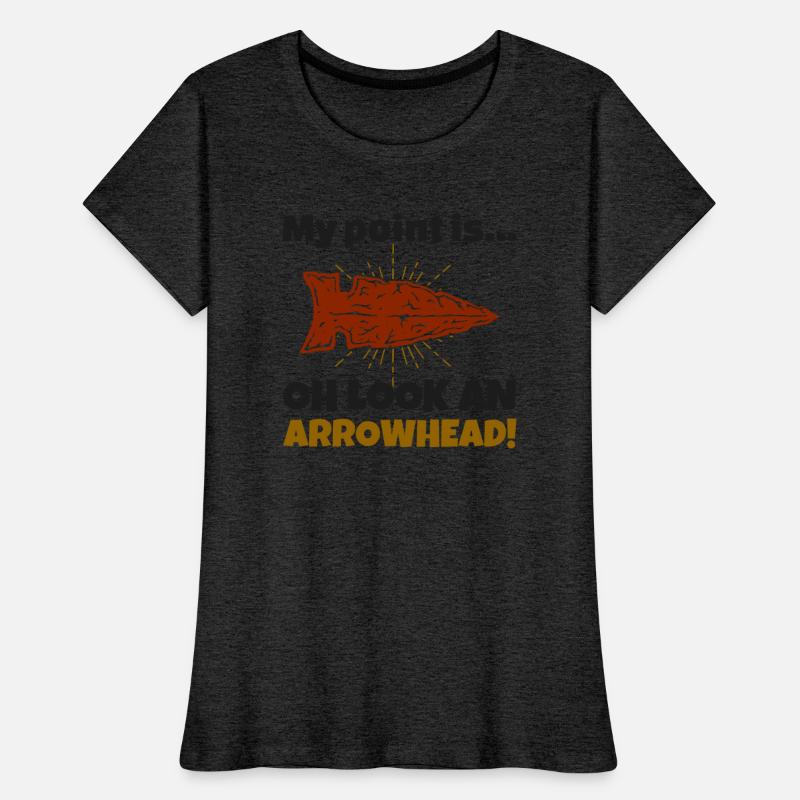 Oh Look An Arrowhead Funny Arrowhead Hunting
