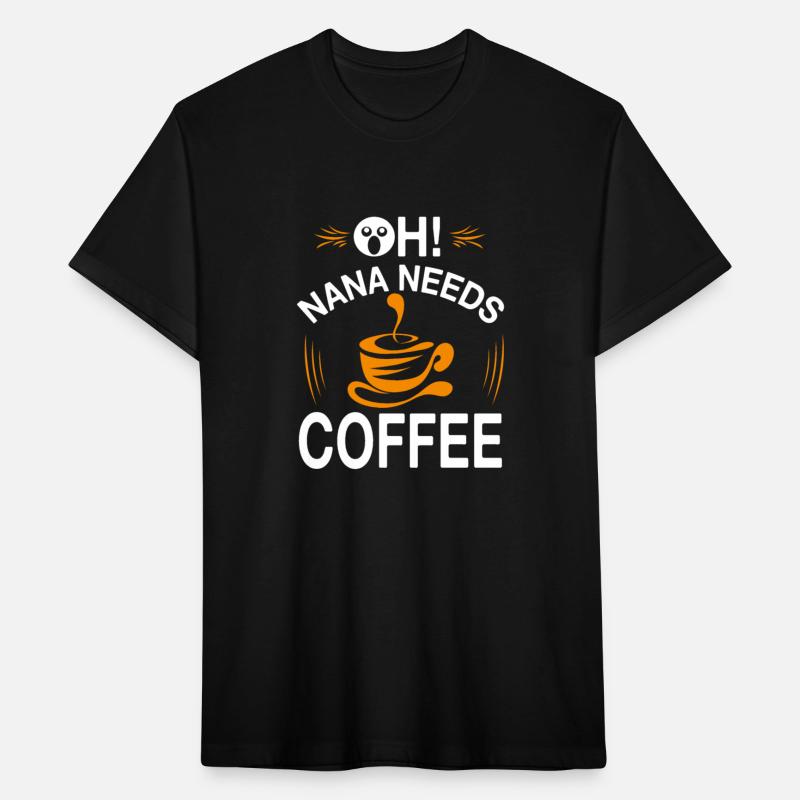 Oh nana needs coffee