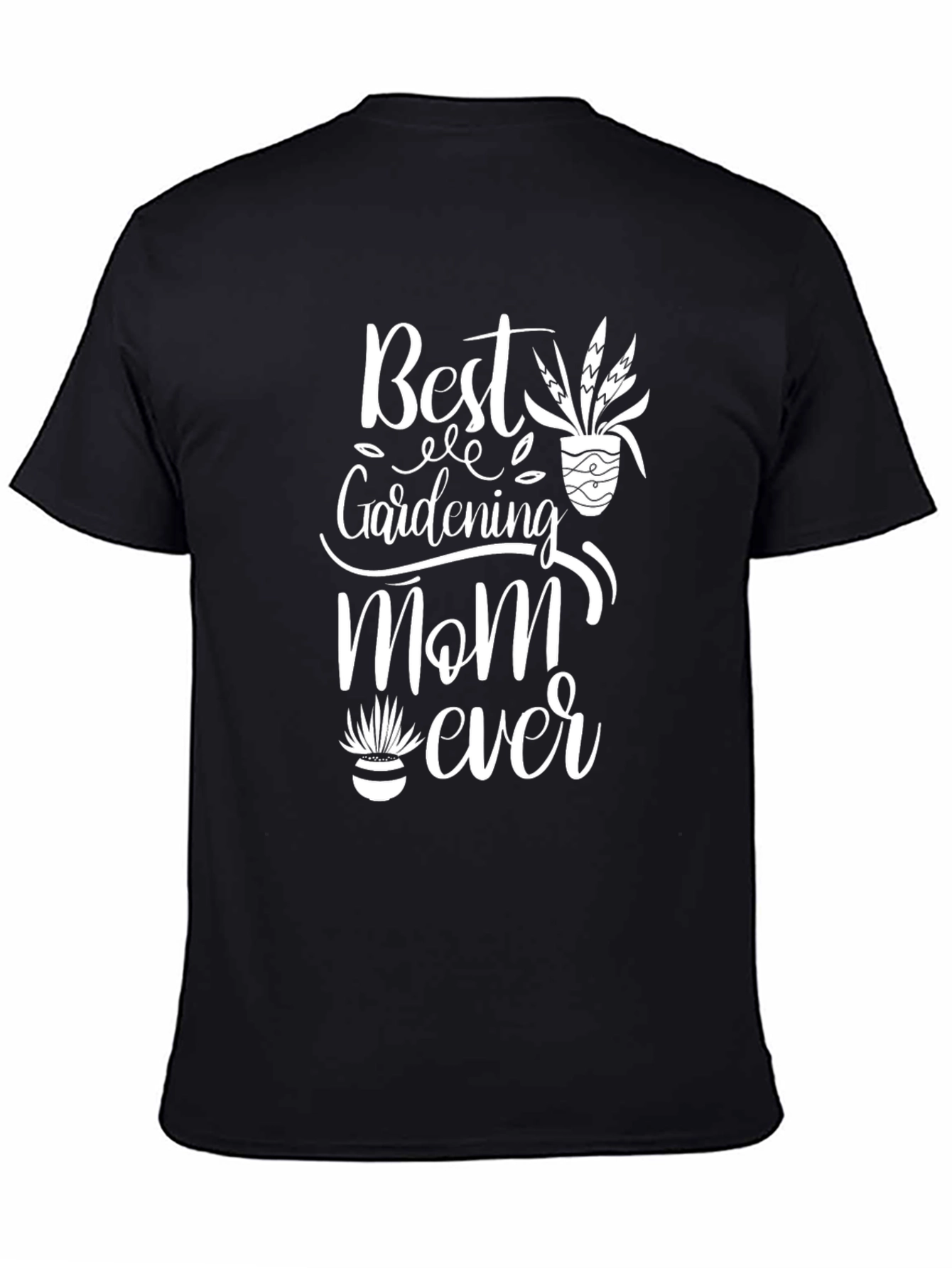Best Gardening Mom Ever T-Shirt