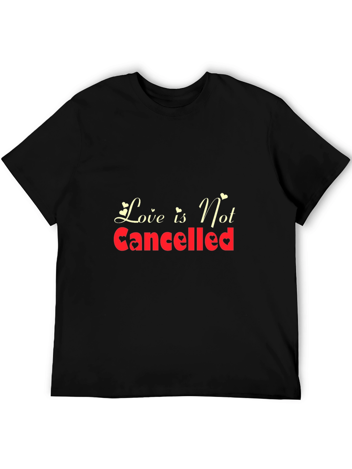 Love Is Not Cancelled T-Shirt